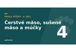 Čerstvé mäso, sušené mäso a mäsové múčky